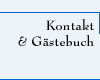 Kontakt und G&auml;stebuch
