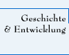 Geschichte und Entwicklung